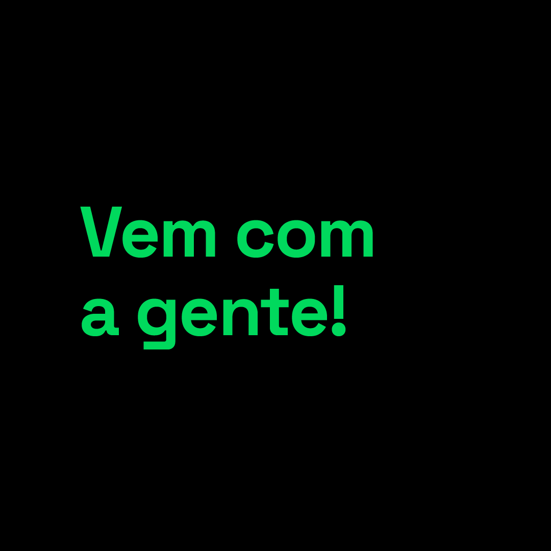 Vem com a gente!